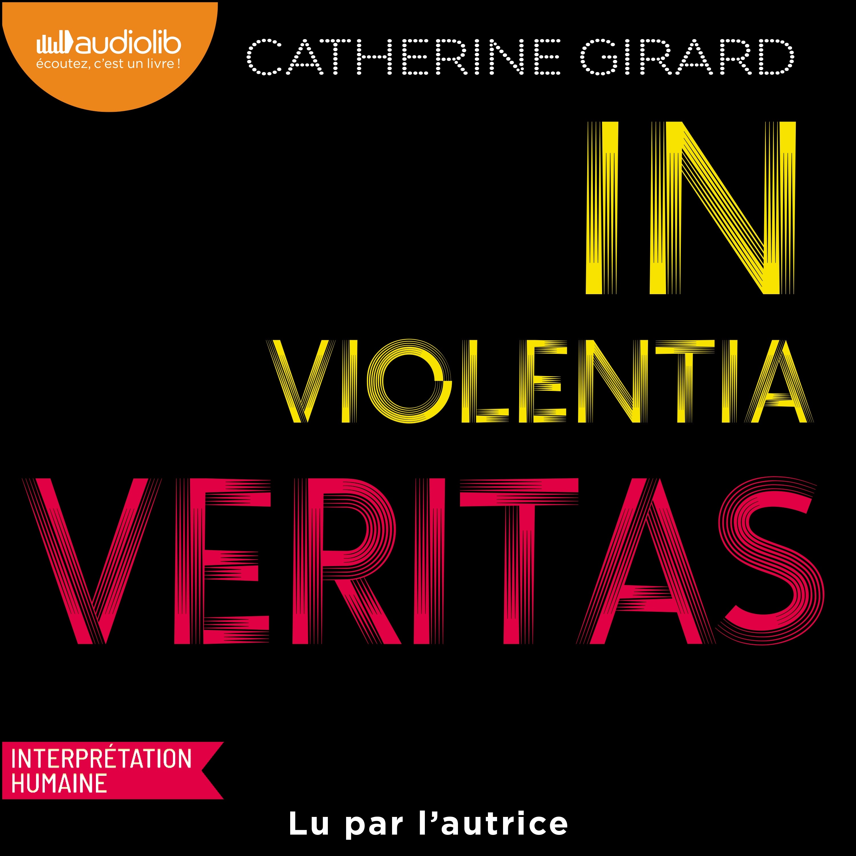 In violentia veritas