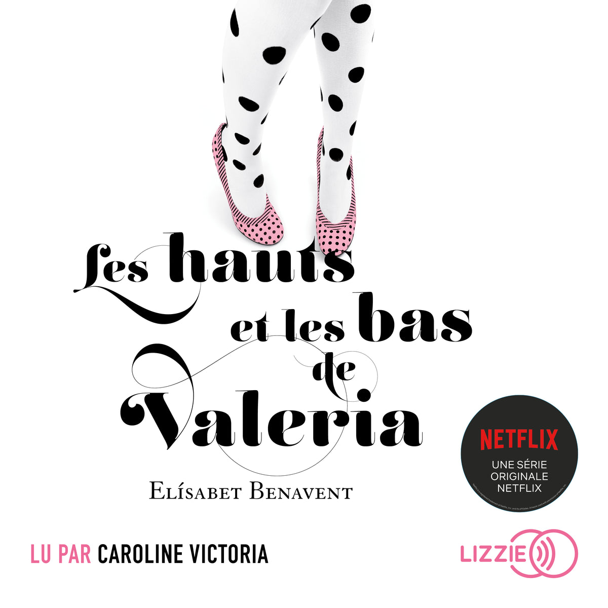 Les hauts et les bas de Valeria