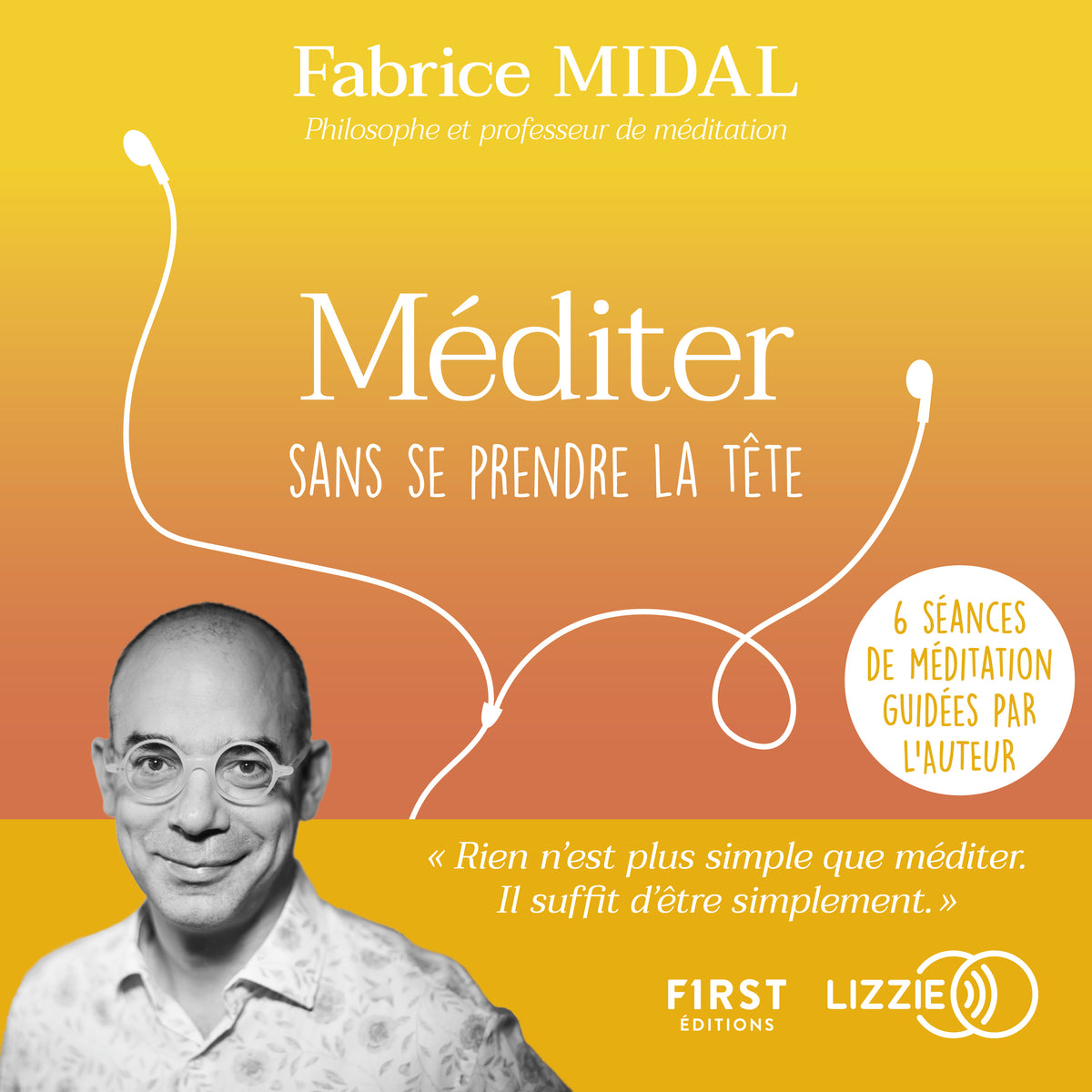 Méditer sans se prendre la tête - Par l'auteur du best-seller « Foutez-vous la paix ! »