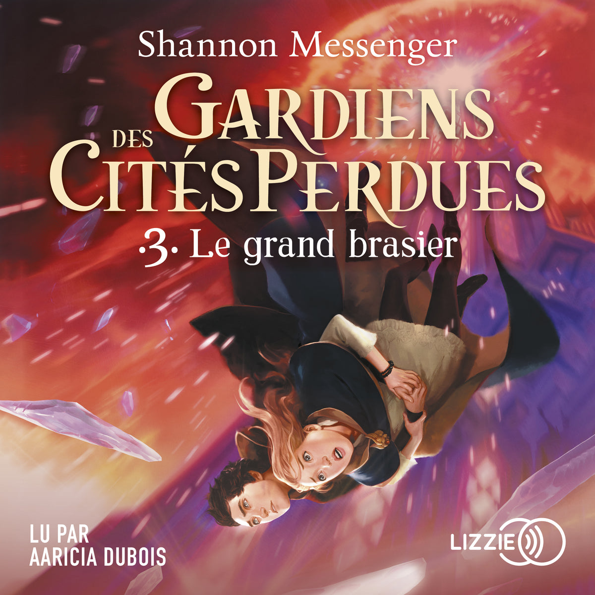 Gardiens des cités perdues - Volume 3 : Le grand brasier