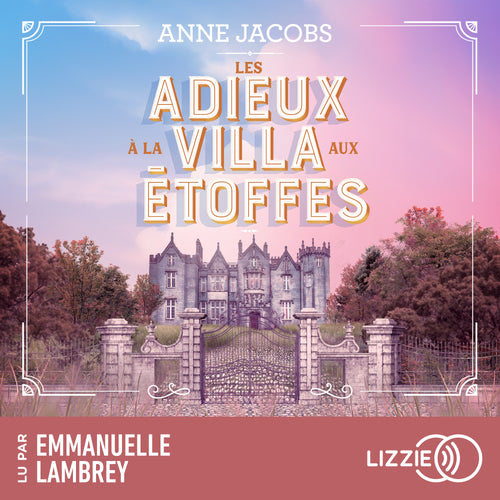 La Villa Aux Etoffes - Tome 6 : Les adieux à la villa aux étoffes