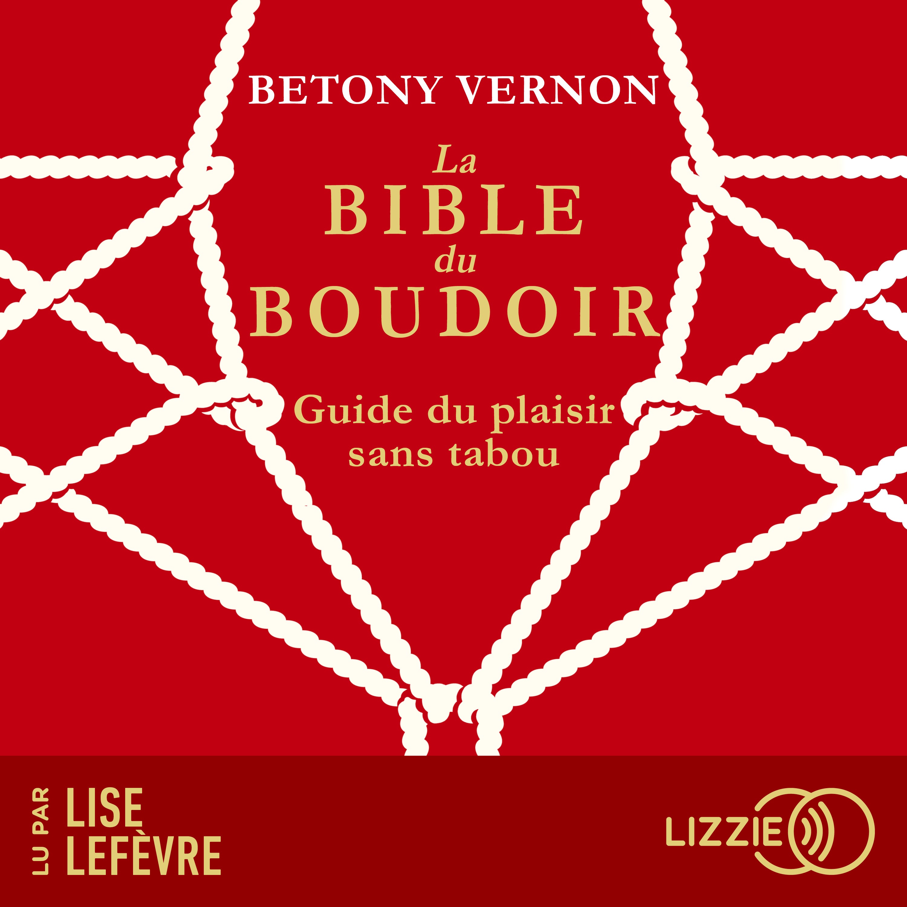 La Bible du Boudoir : Guide du plaisir sans tabou