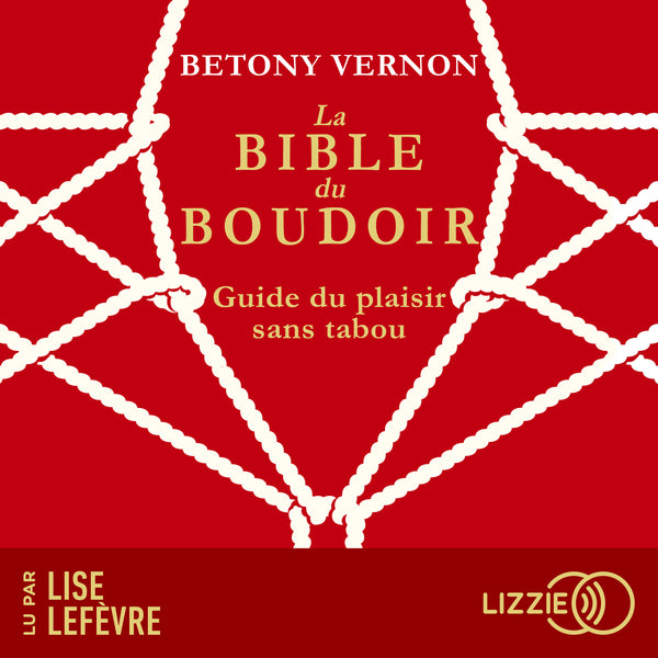 La Bible du Boudoir : Guide du plaisir sans tabou