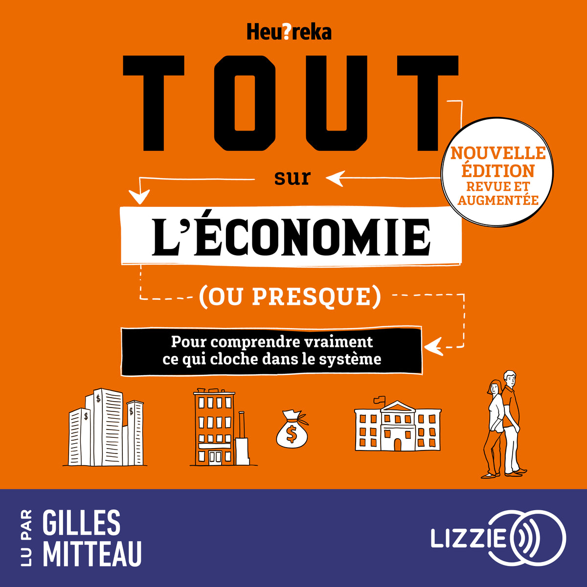 Tout sur l'économie, ou presque - Nouvelle édition
