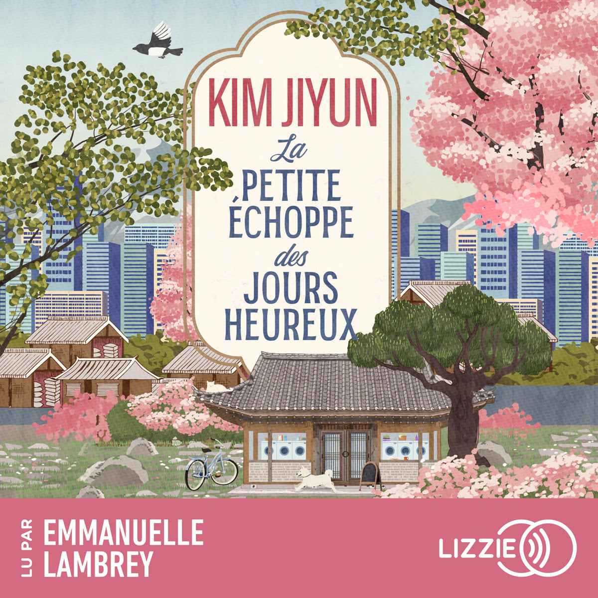 La petite échoppe des jours heureux - Une healing fiction coréenne