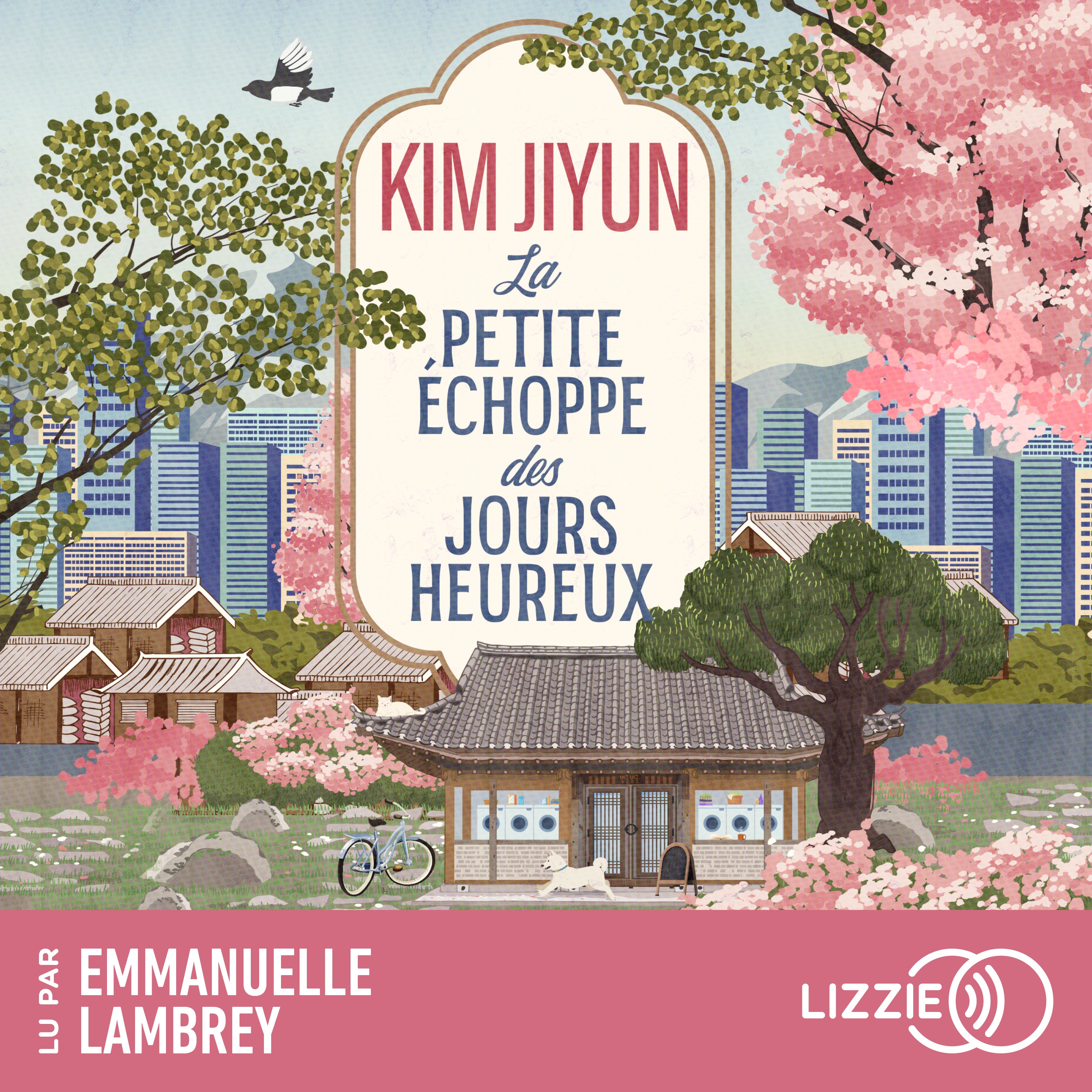 La petite échoppe des jours heureux - Une healing fiction coréenne