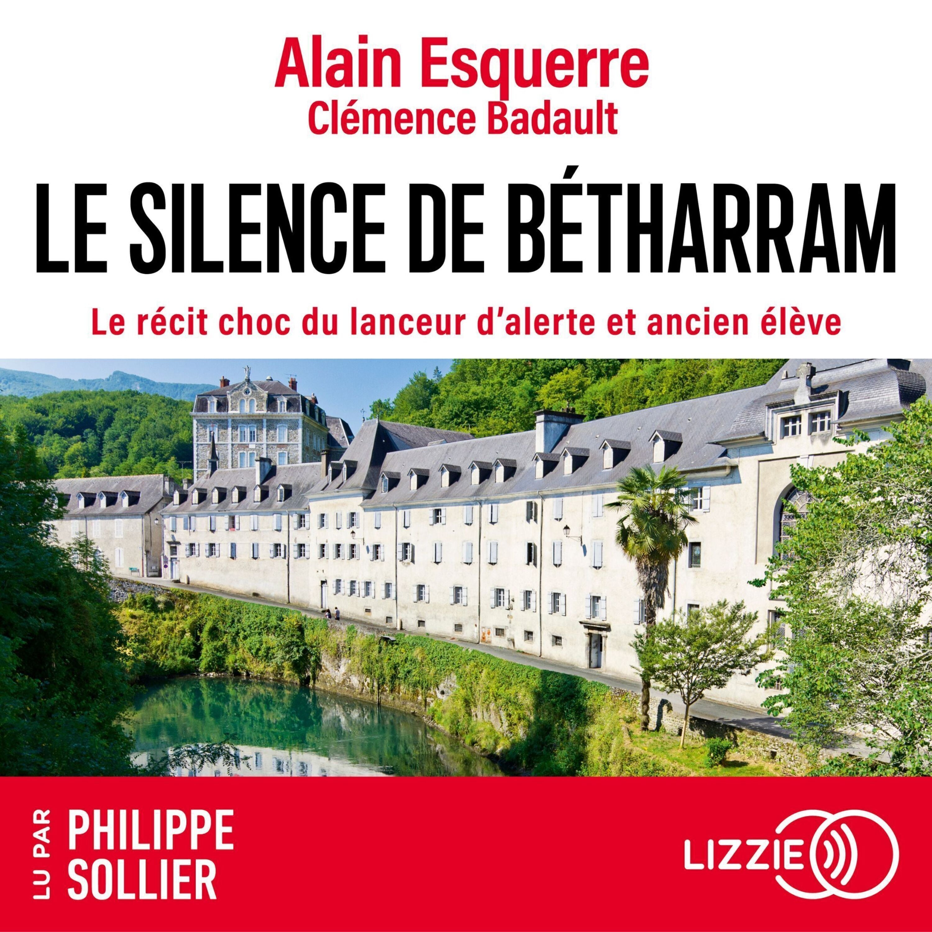 Le silence de Bétharram - Le récit choc du lanceur d'alerte et ancien élève