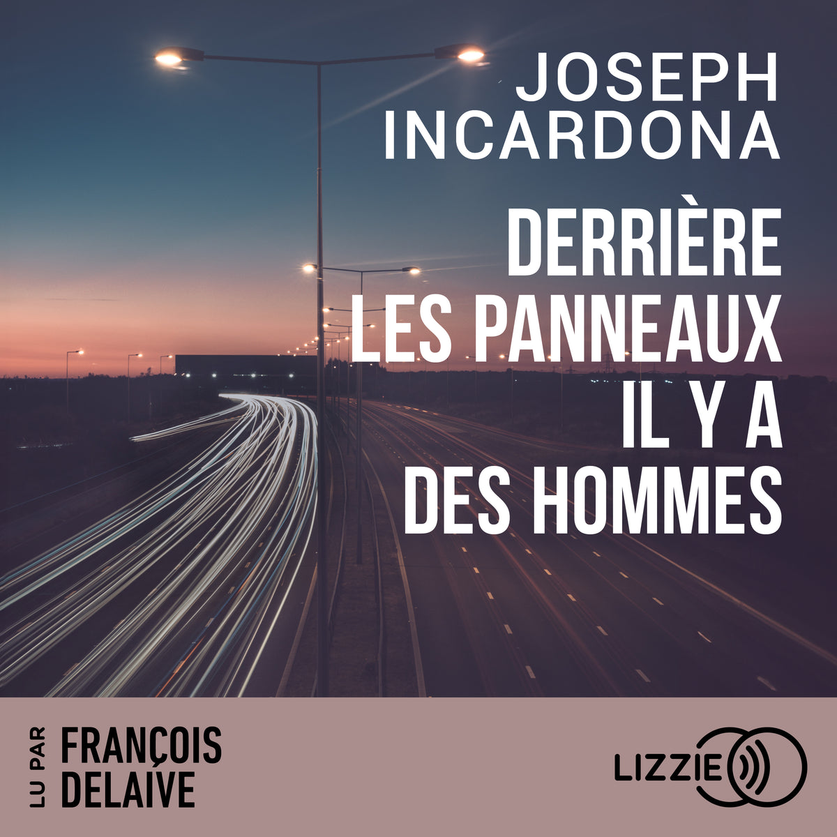 Derrière les panneaux il y a des hommes