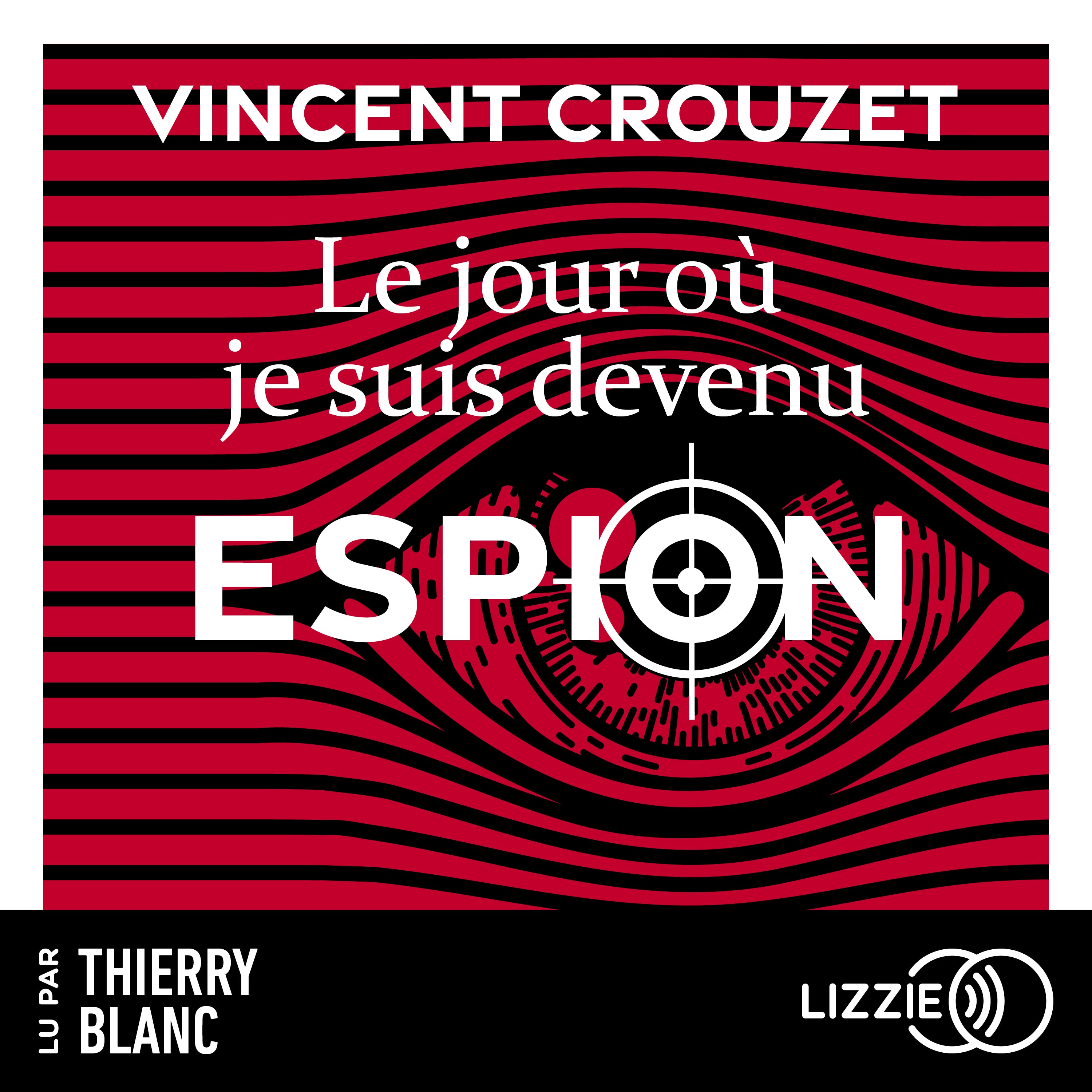 Le jour où je suis devenu espion