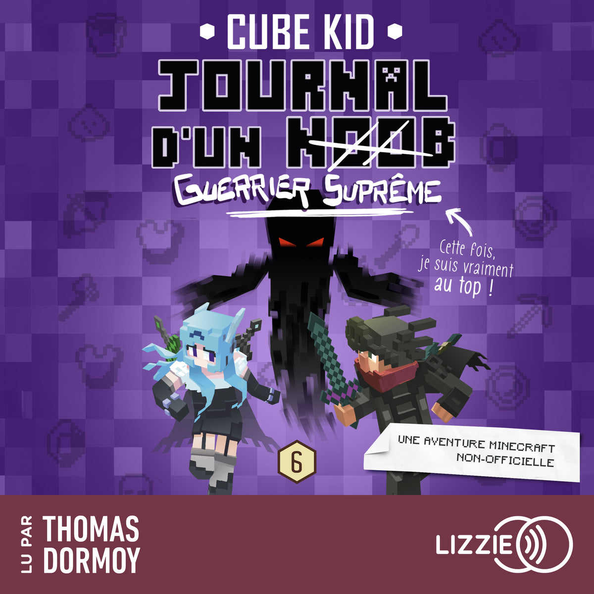 Journal D'Un Noob - Minecraft - Tome 6 : Journal d'un noob (Guerrier Suprême)