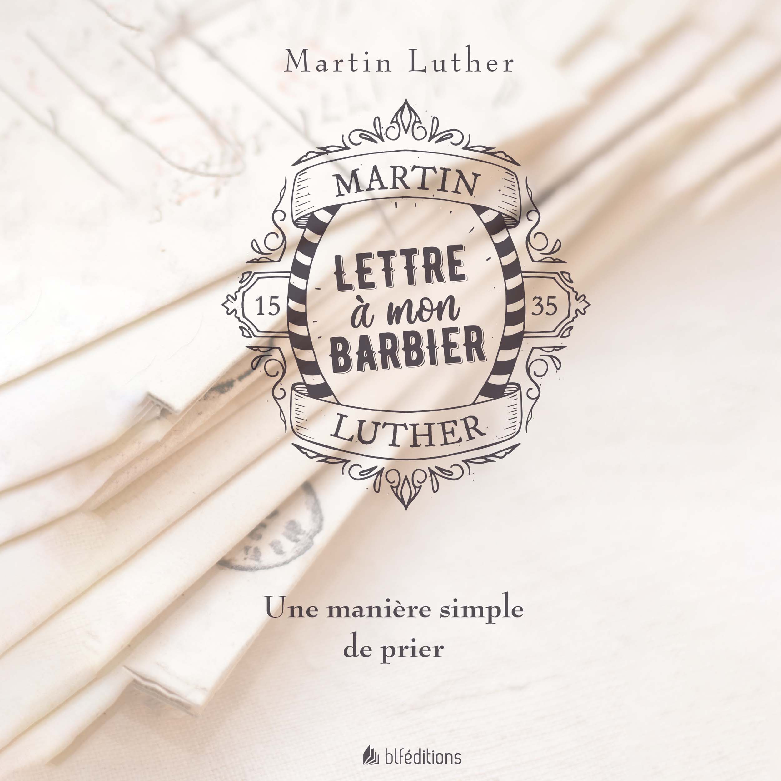 Lettre à mon barbier: une manière simple de prier