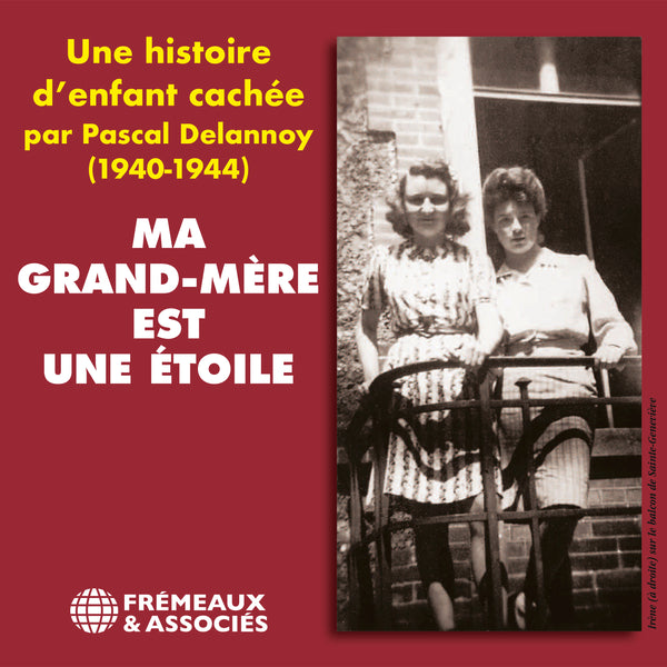 Ma grand-mère est une étoile. Une histoire d'enfant cachée (1940-1944)