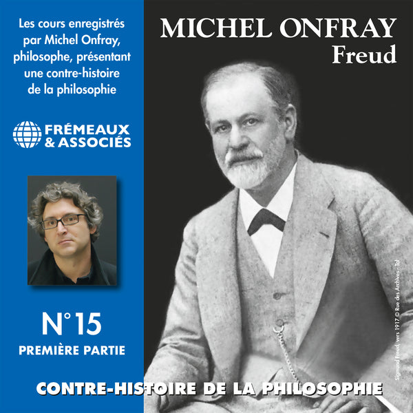 Contre-histoire de la philosophie (Volume 15.1) - Freud I