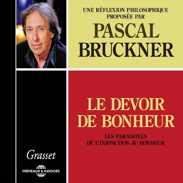 Le devoir de bonheur. Les paradoxes de l'injonction au bonheur