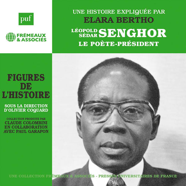 Léopold Sédar Senghor. Le poète-président