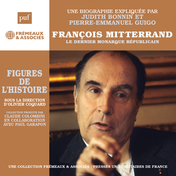 François Mitterrand, une biographie expliquée