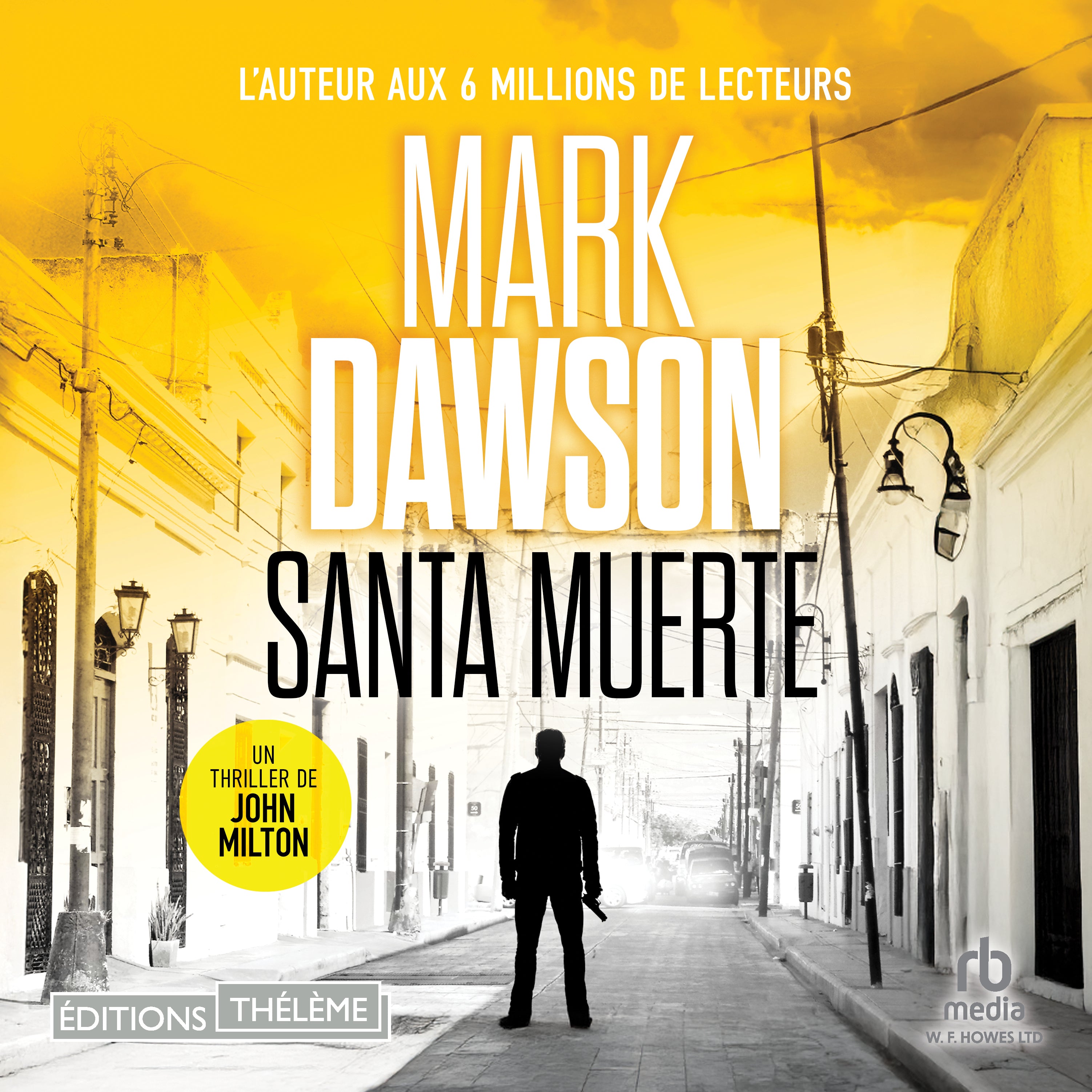Santa Muerte (Les thrillers de John Milton t. 2)