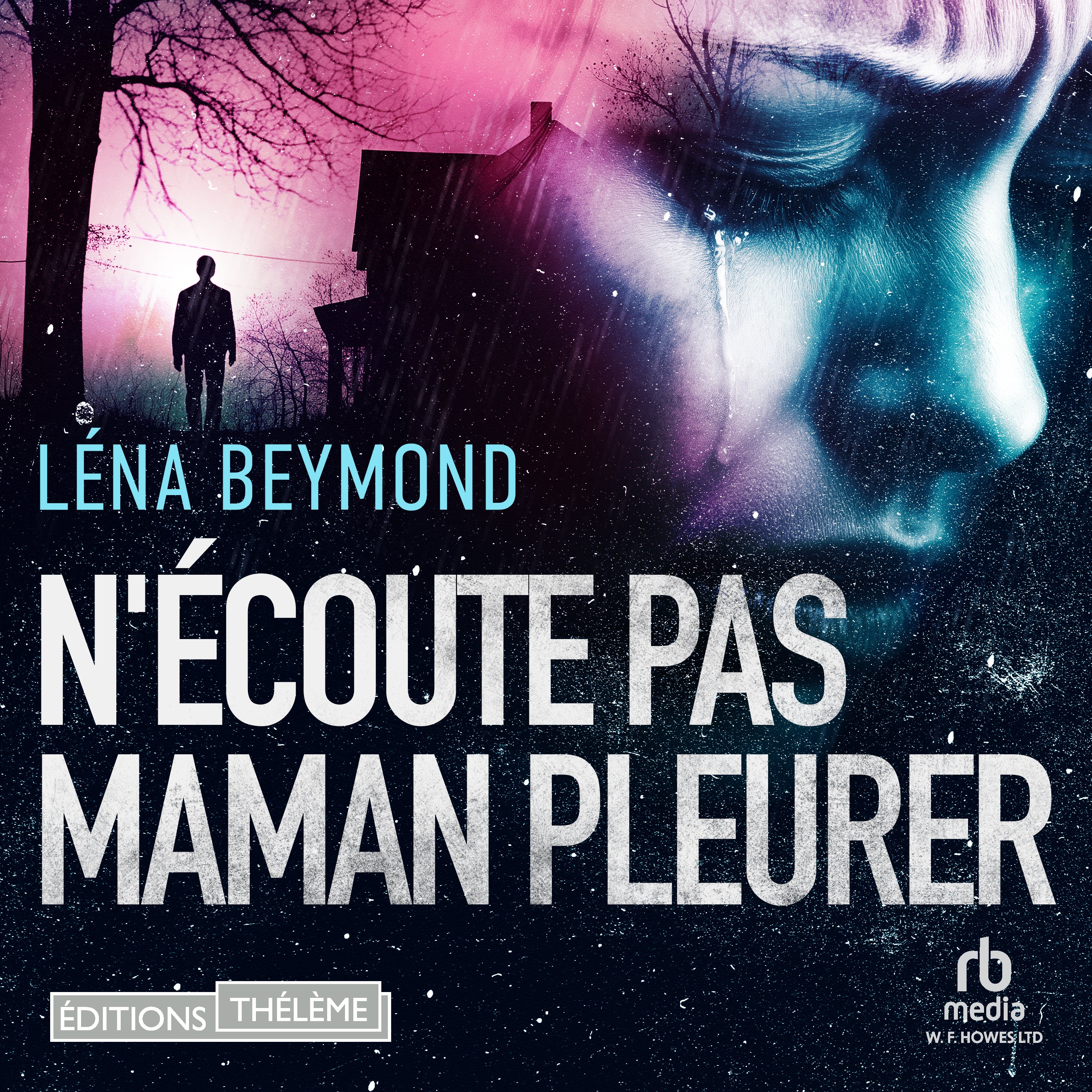 N'écoute pas Maman pleurer
