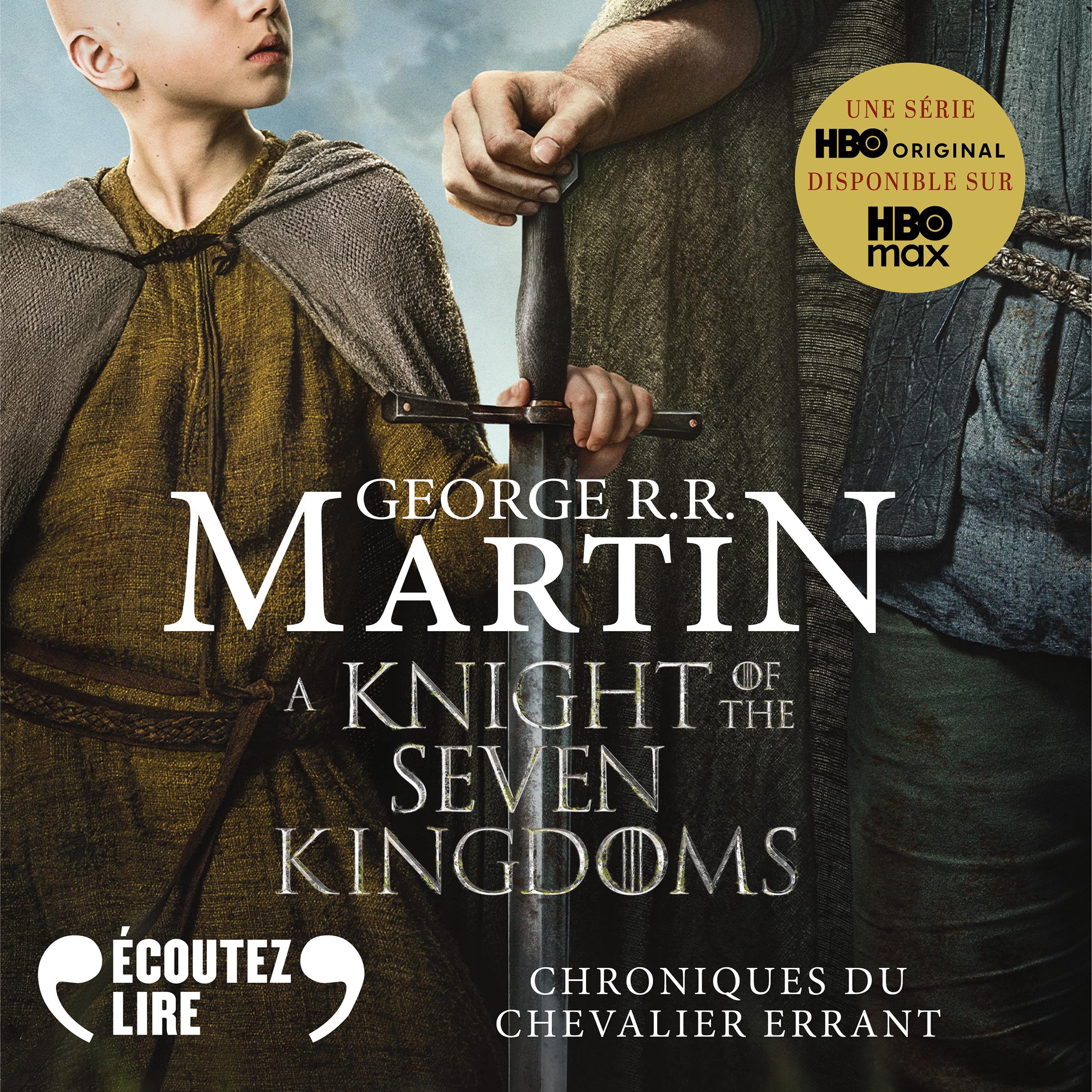 Chroniques du chevalier errant. Trois histoires du Trône de fer