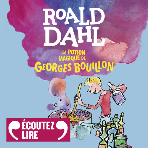 La potion magique de Georges Bouillon