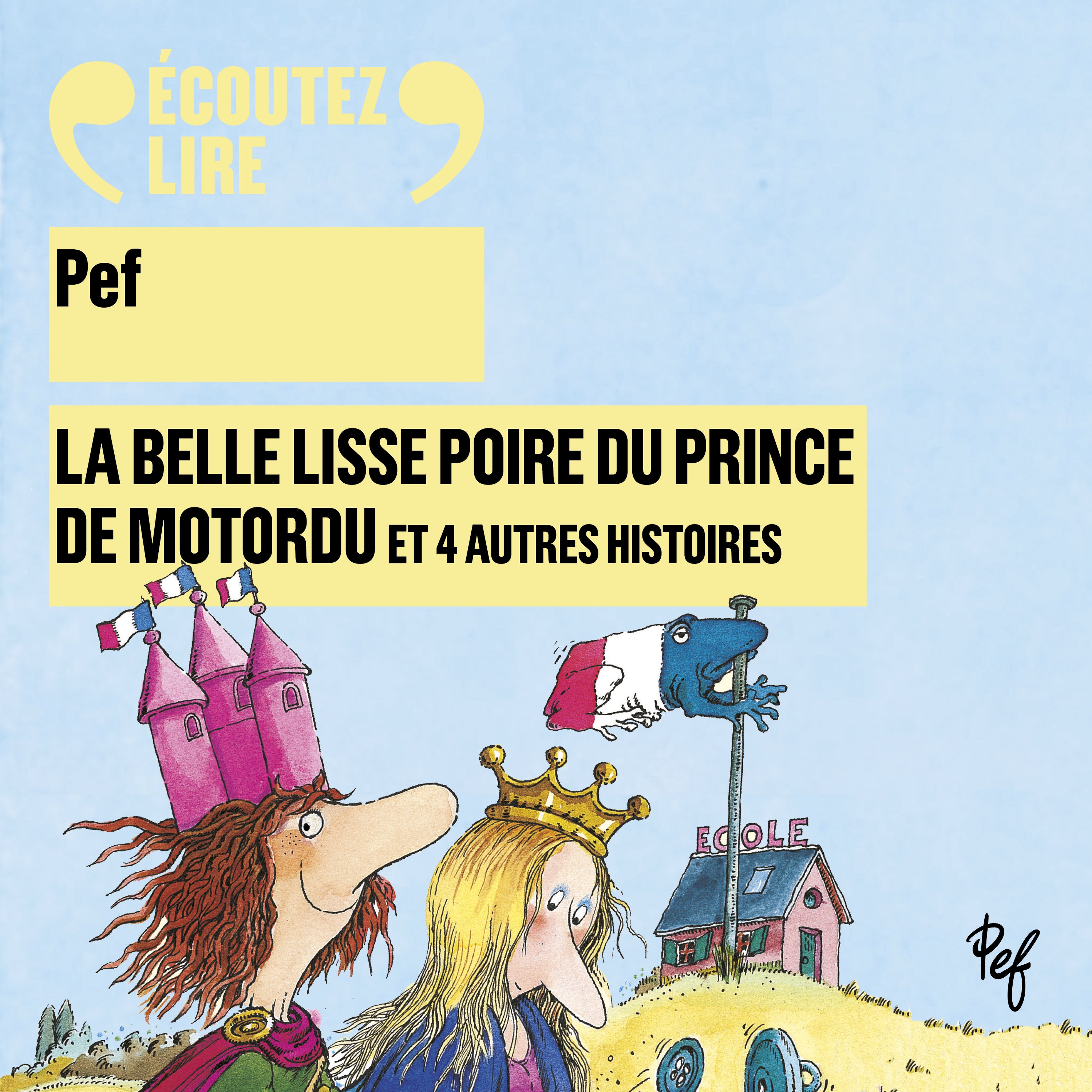 La belle lisse poire du prince de Motordu et 4 autres histoires