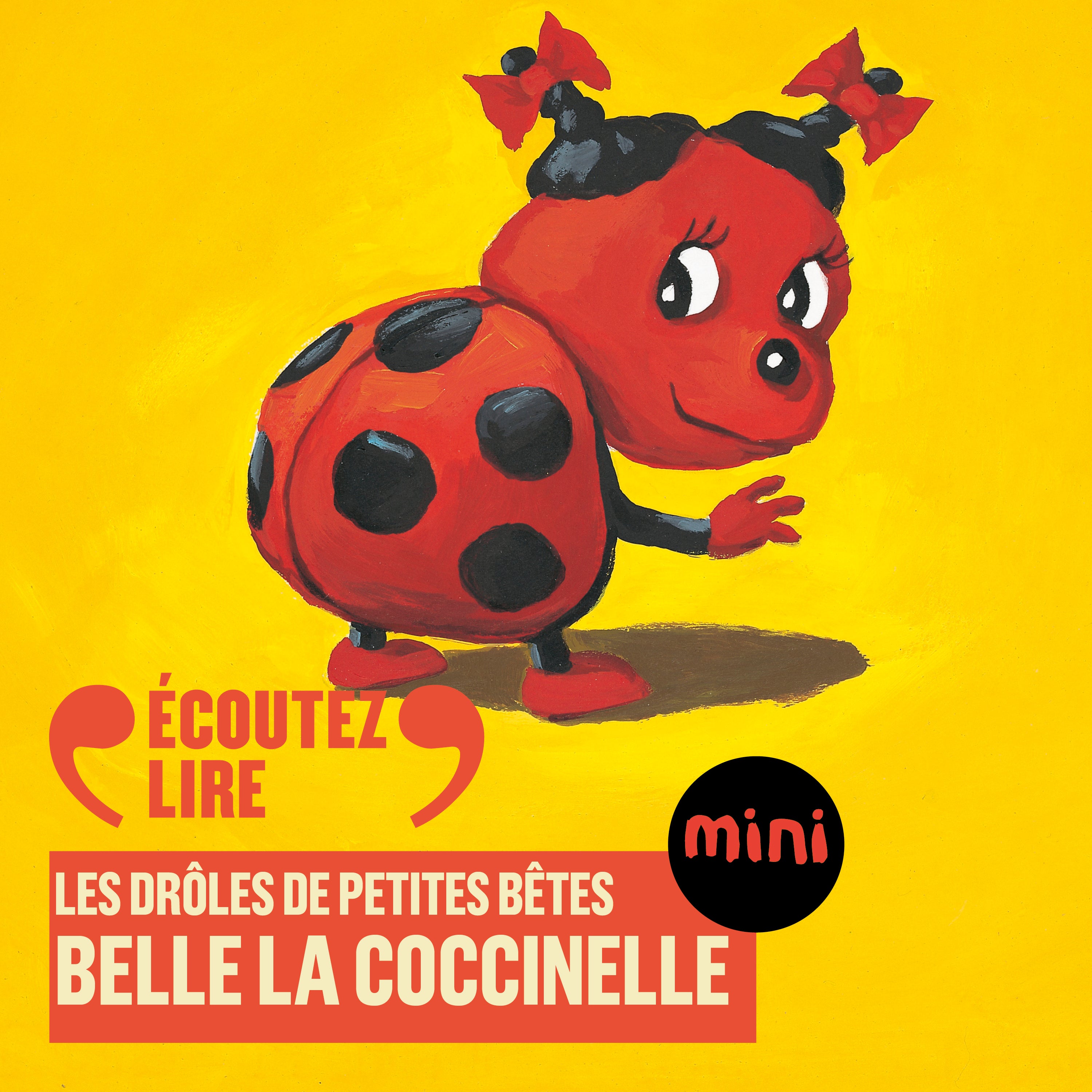 Belle la coccinelle - Les Drôles de Petites Bêtes