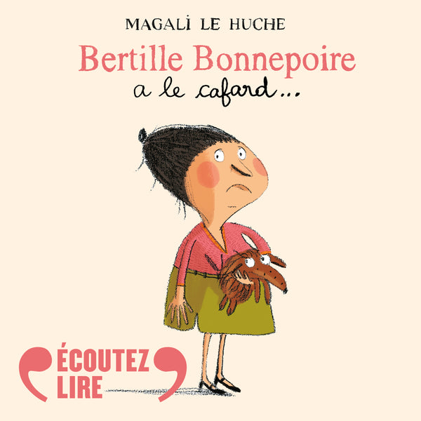 Bertille Bonnepoire a le cafard