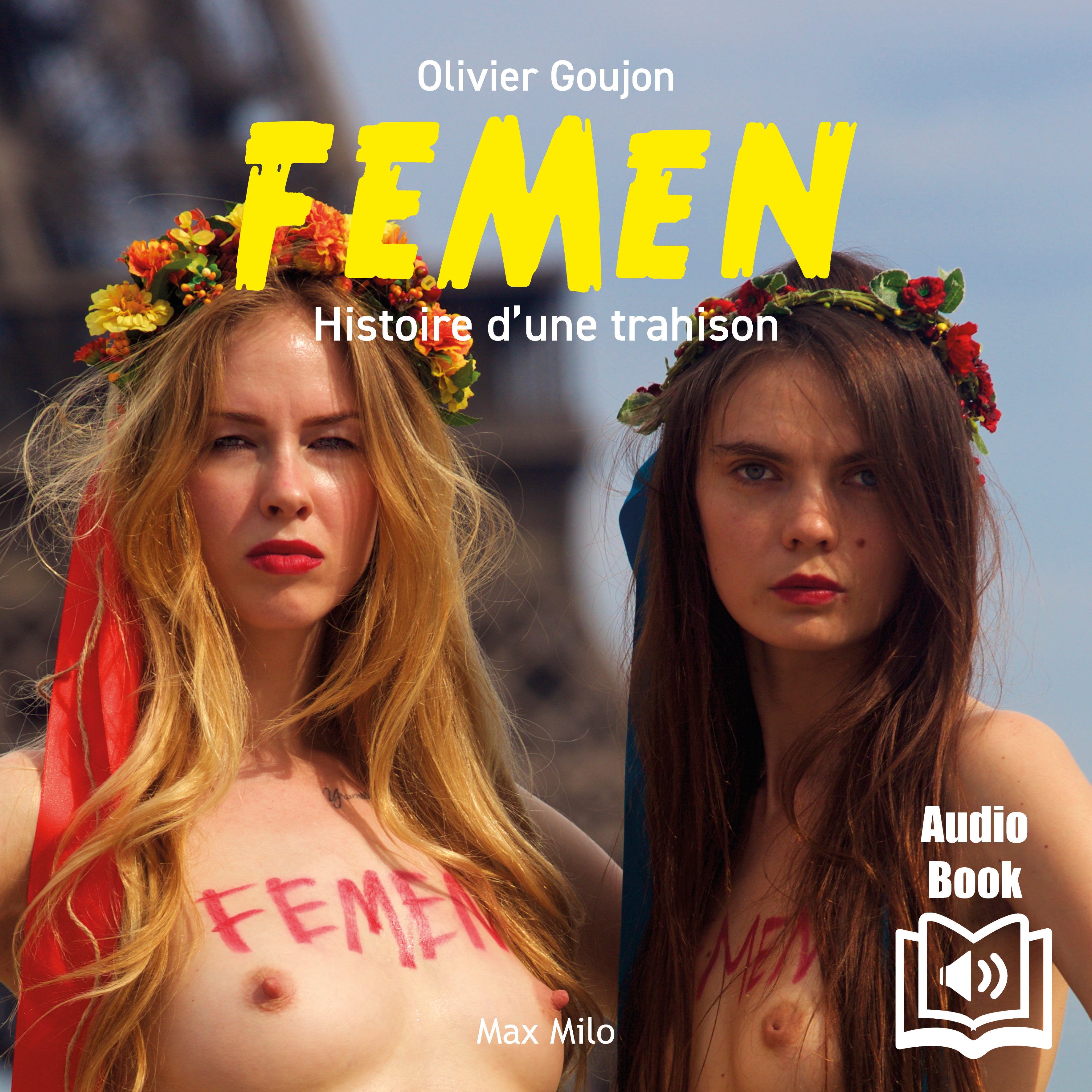 Femen : Histoire d’une trahison