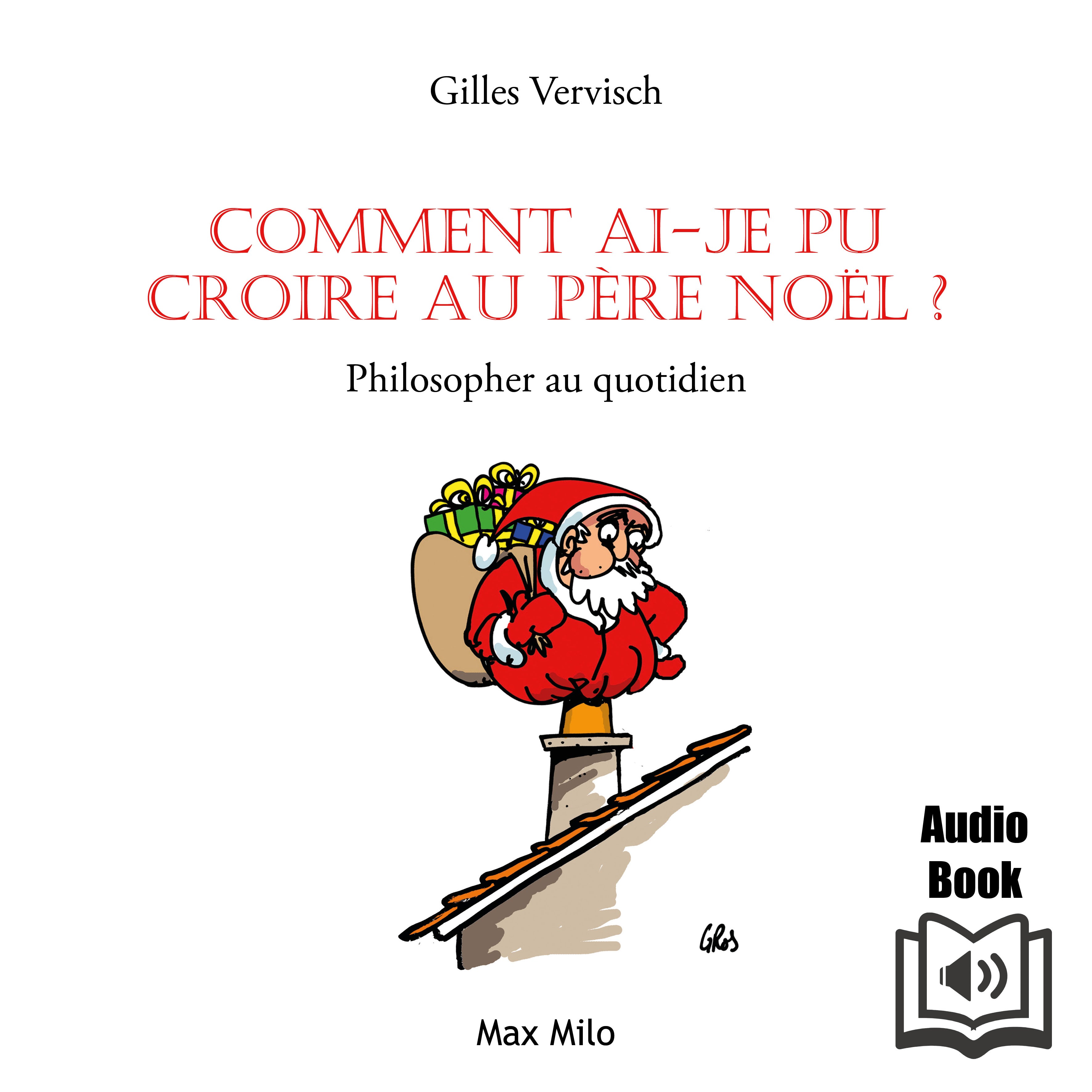 Comment ai-je pu croire au Père Noël ? :