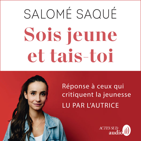 Sois jeune et tais-toi