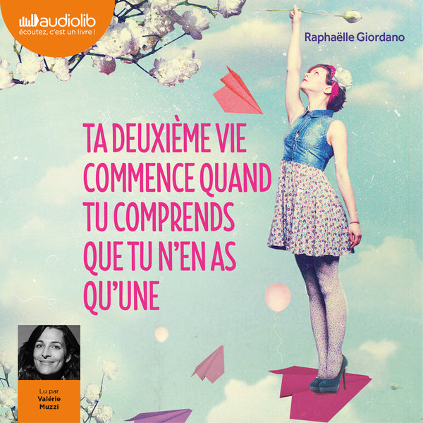 Ta deuxième vie commence quand tu comprends que tu n'en as qu'une