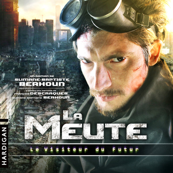 Le Visiteur du Futur : La Meute