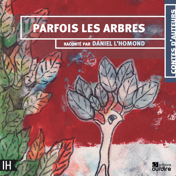 Parfois les arbres