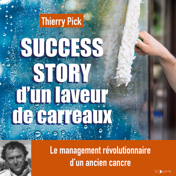 Success story d'un laveur de carreaux