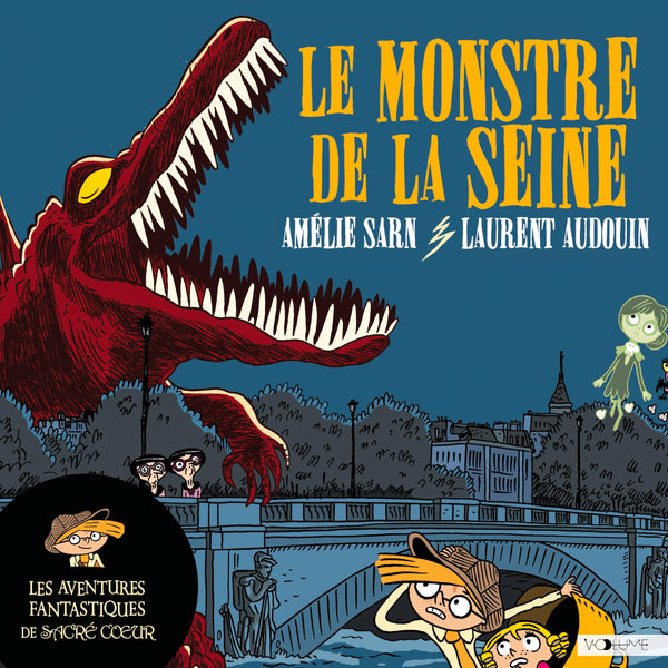 Les aventures fantastiques de Sacré-Coeur (Tome 7) - Le Monstre de la Seine