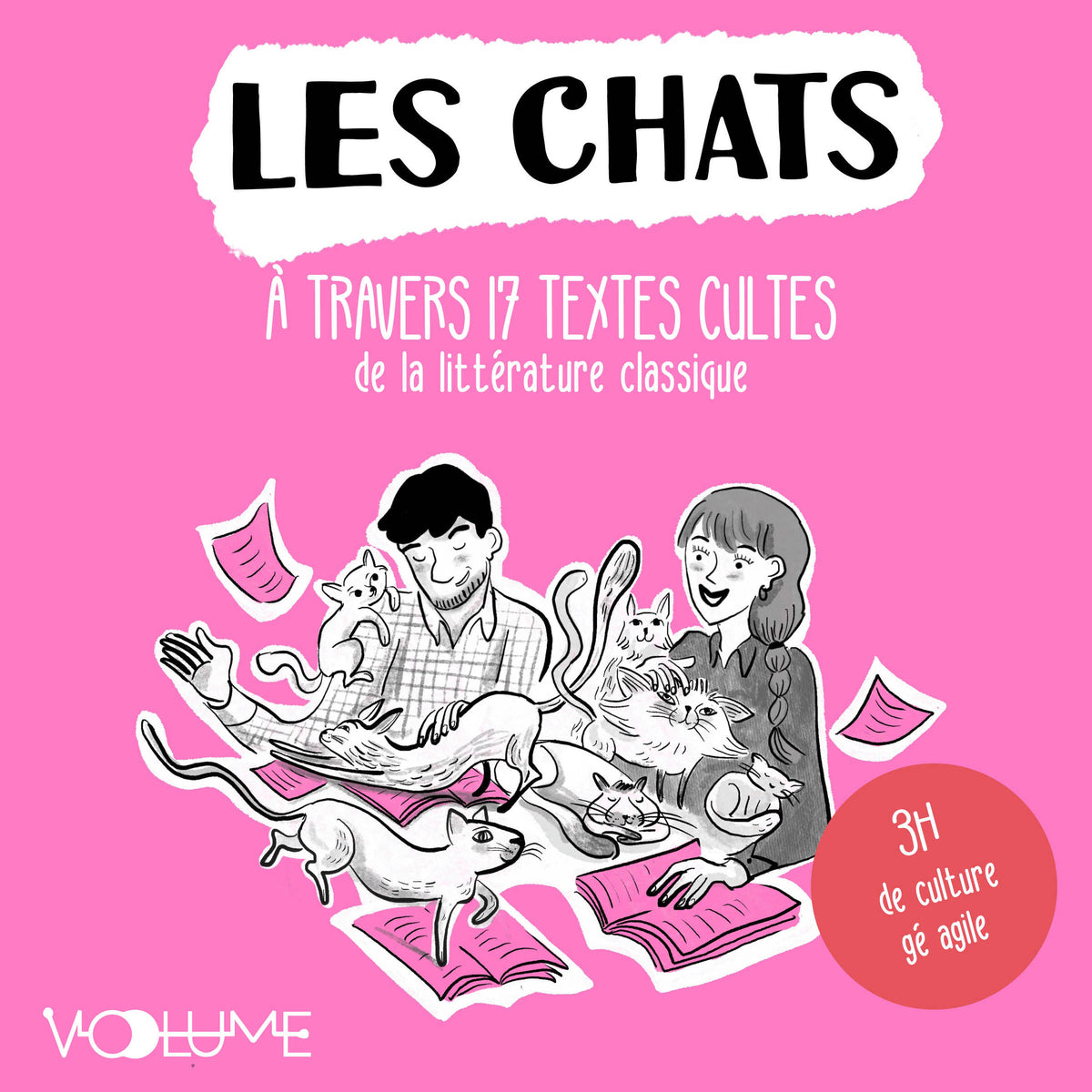 Les Chats. À travers 17 textes cultes commentés de la littérature classique