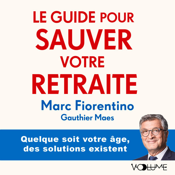 Le Guide pour sauver votre retraite