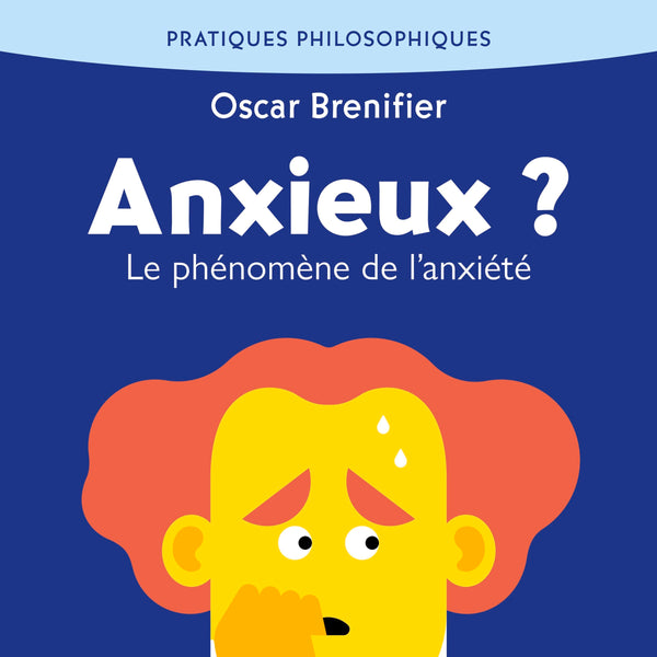 Anxieux ? Phénomène de l'anxiété