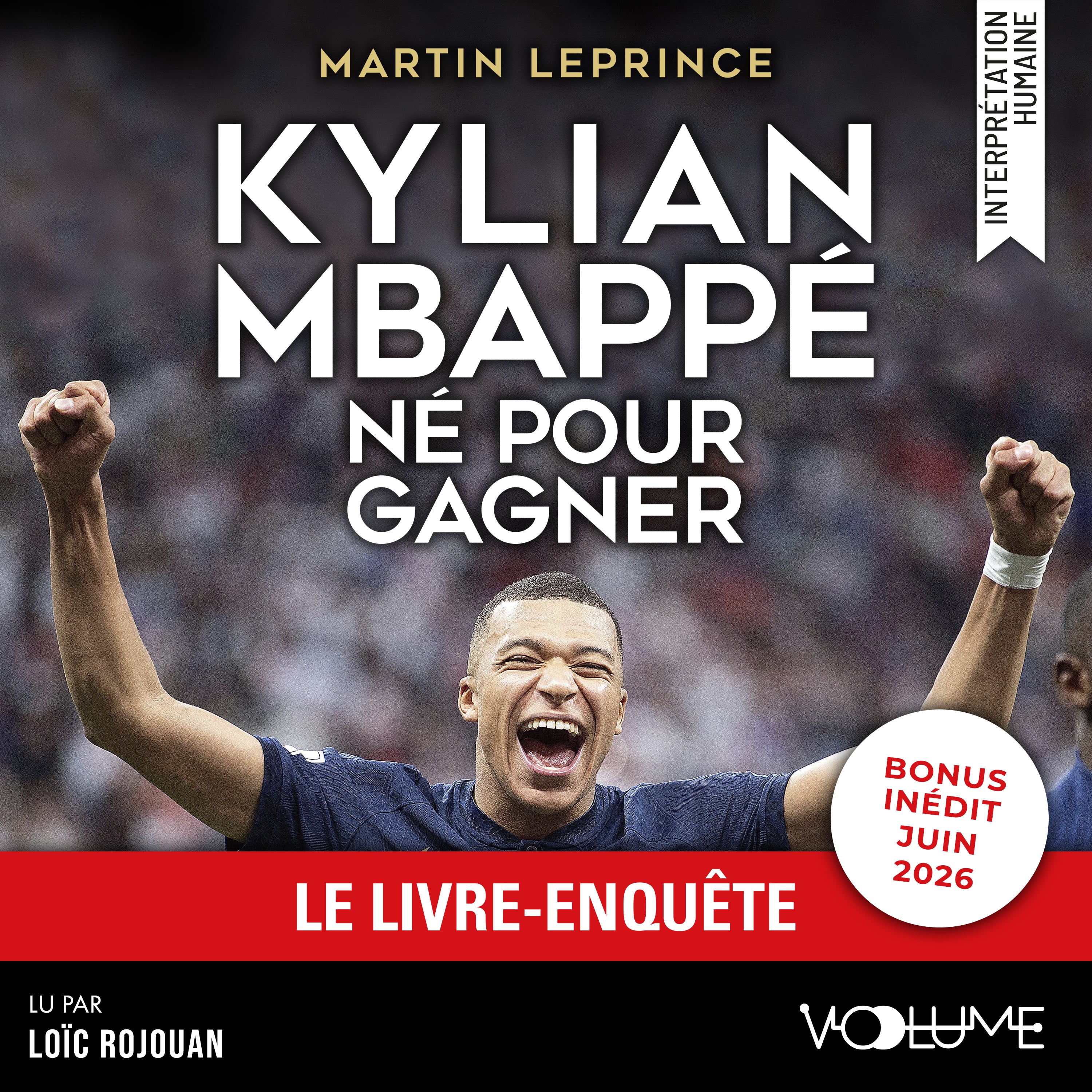 Kylian Mbappé – Né pour gagner