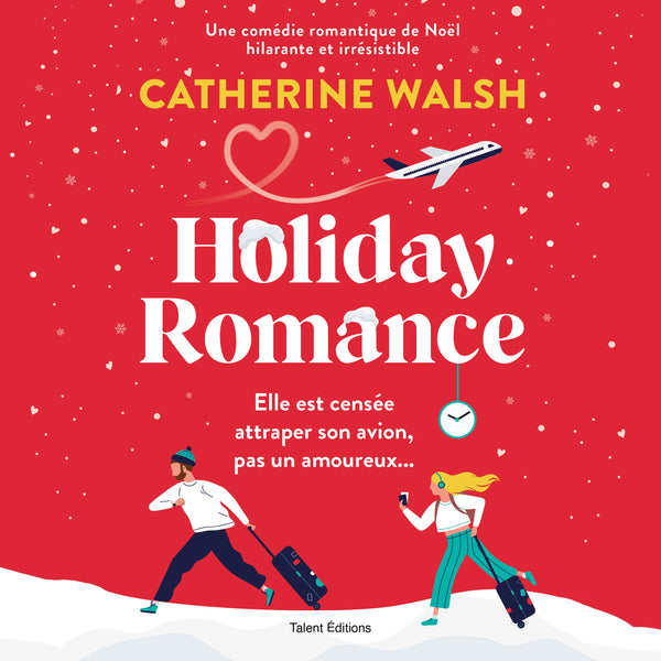 Holiday Romance : Romance de Noël - Une comédie romantique de Noël hilarante et irrésistible