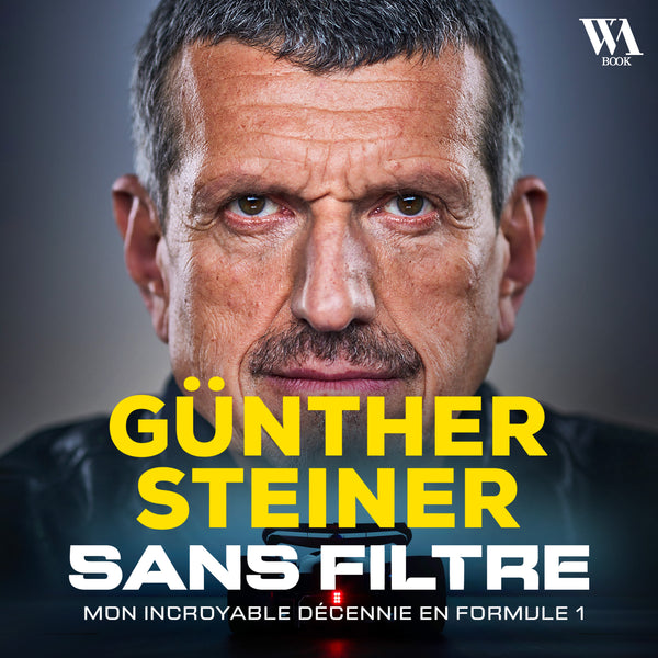 Gunther Steiner, Sans filtre