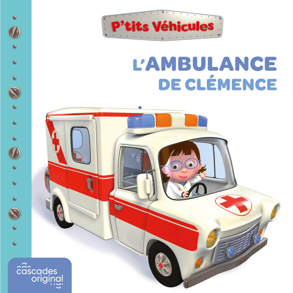P'tits Véhicules - L'Ambulance de Clémence