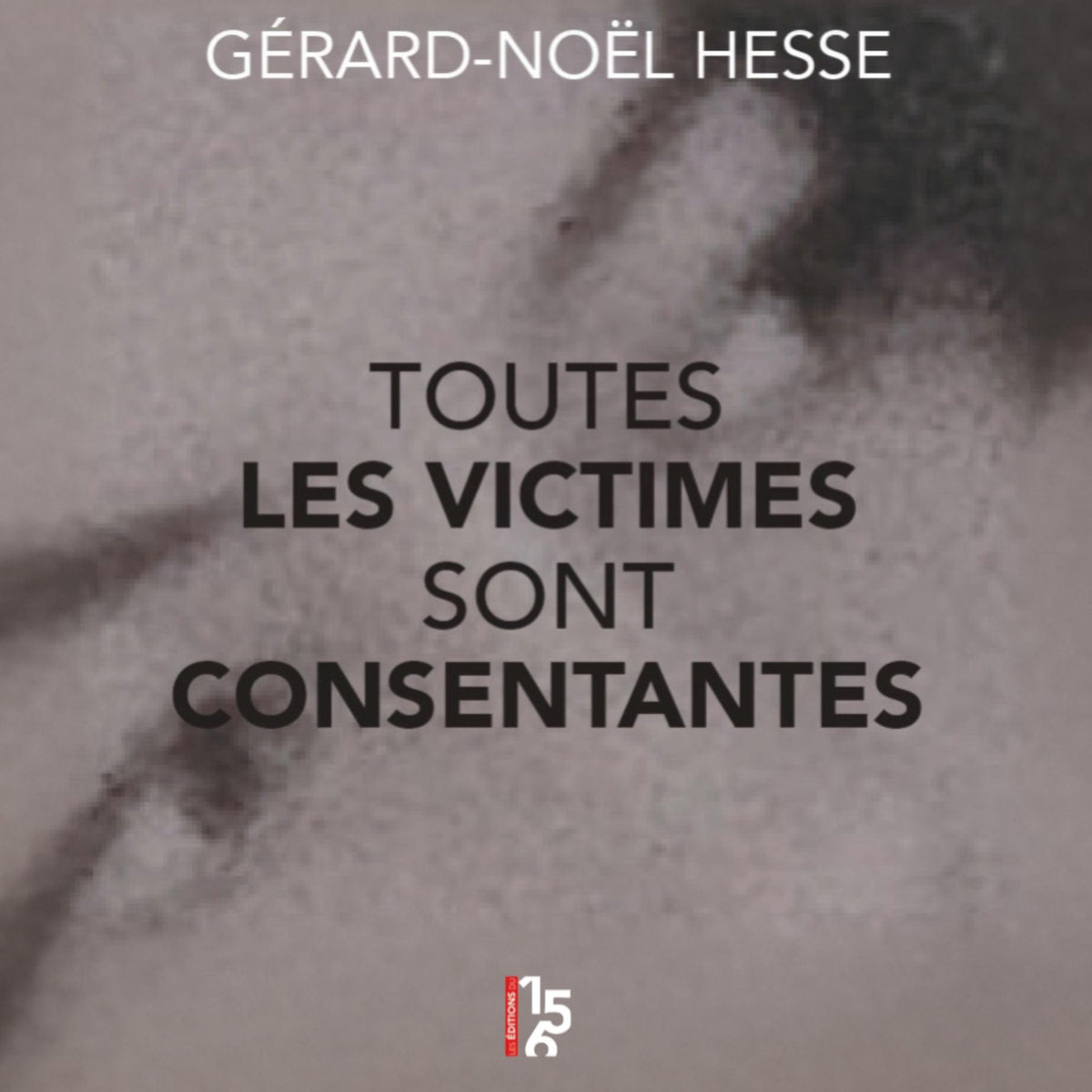 Toutes les victimes sont consentantes