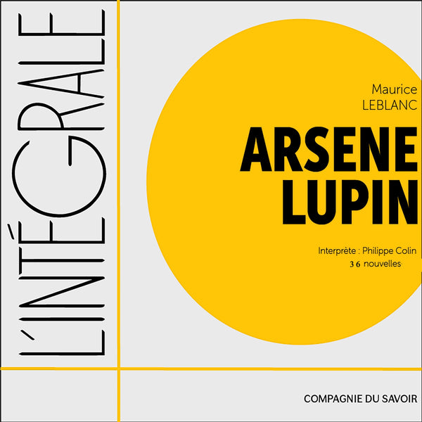 Arsène Lupin, l'intégrale des 36 nouvelles