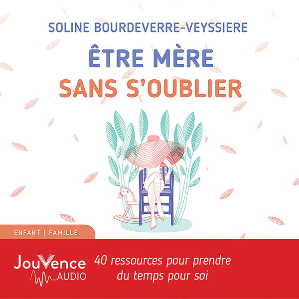 Être mère sans s'oublier