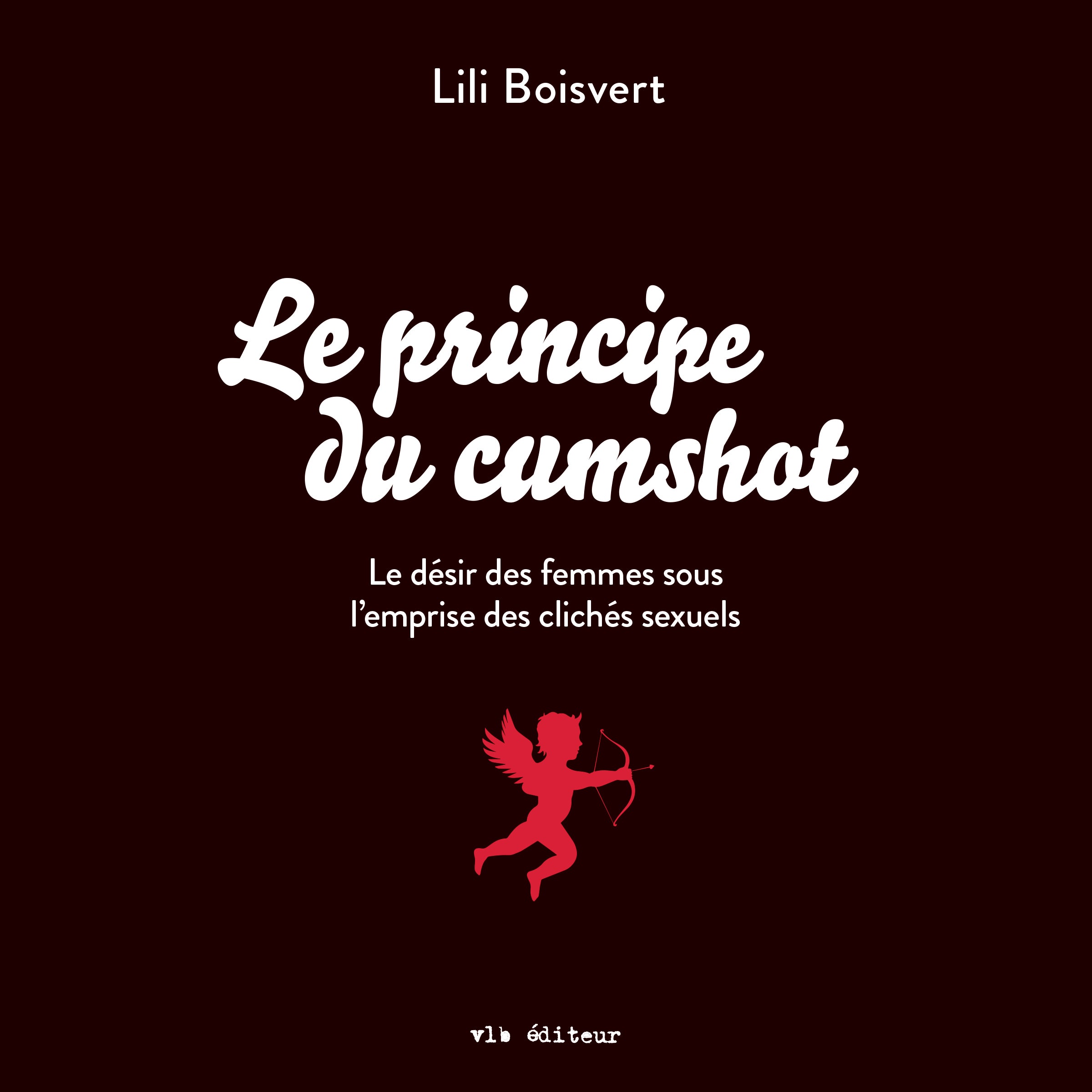 Le principe du cumshot