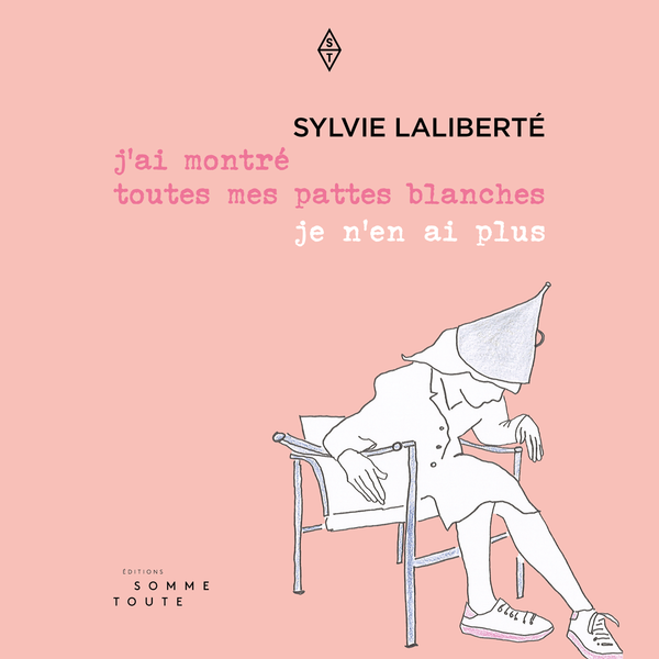 J'ai montré toutes mes pattes blanches, je n'en ai plus