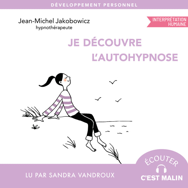 Je découvre l'autohypnose