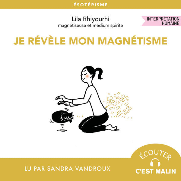 Je révèle mon magnétisme