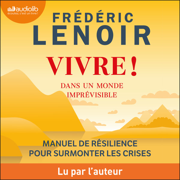 Vivre ! dans un monde imprévisible